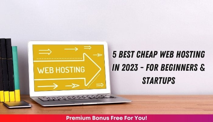 5 Best Cheap Web Hosting In 2023